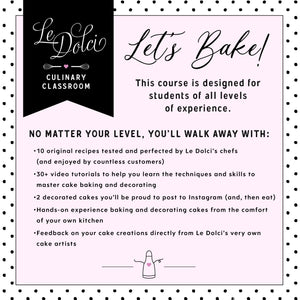 2024: MAY 2- JUNE 13 LE DOLCI'S 6 WEEK CAKES AND BUTTERCREAM COURSE