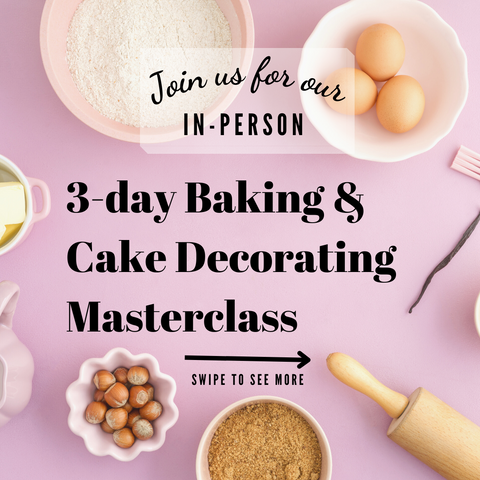 NEW CLASS ALERT! Three Day In-Person Baking and Decorating Masterclass