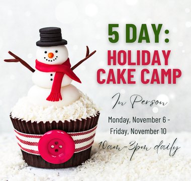 SALE: 5 DAY HOLIDAY CAKE Camp 🎄