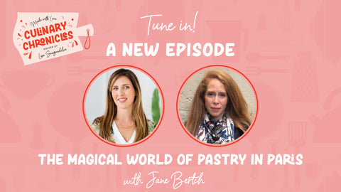 Episode 015 - The Magical World of Pastry in Paris with Jane Bertch