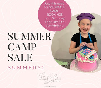 Le Dolci's SUMMER BAKING CAMP EARLY BIRD OFFER!