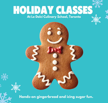 Holiday Baking & Gingerbread Classes in Toronto