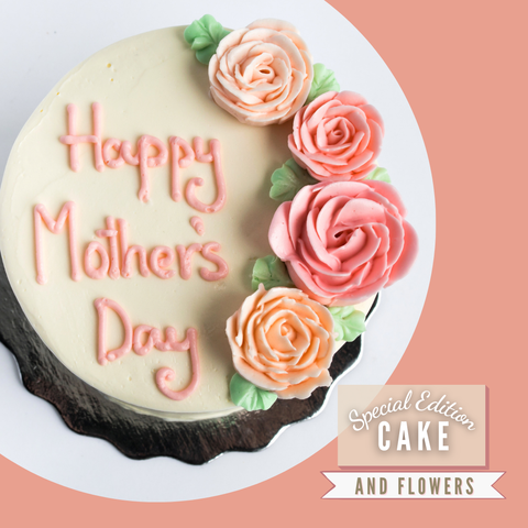 Spoil mom and/or mother figures in your life with yummy cake and flowers!