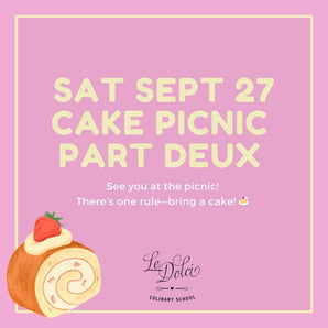 Cake Picnic - Part Deux 🎂🍰🧺 Sat Sept 27