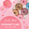 Mother's Day - Doughnut Class