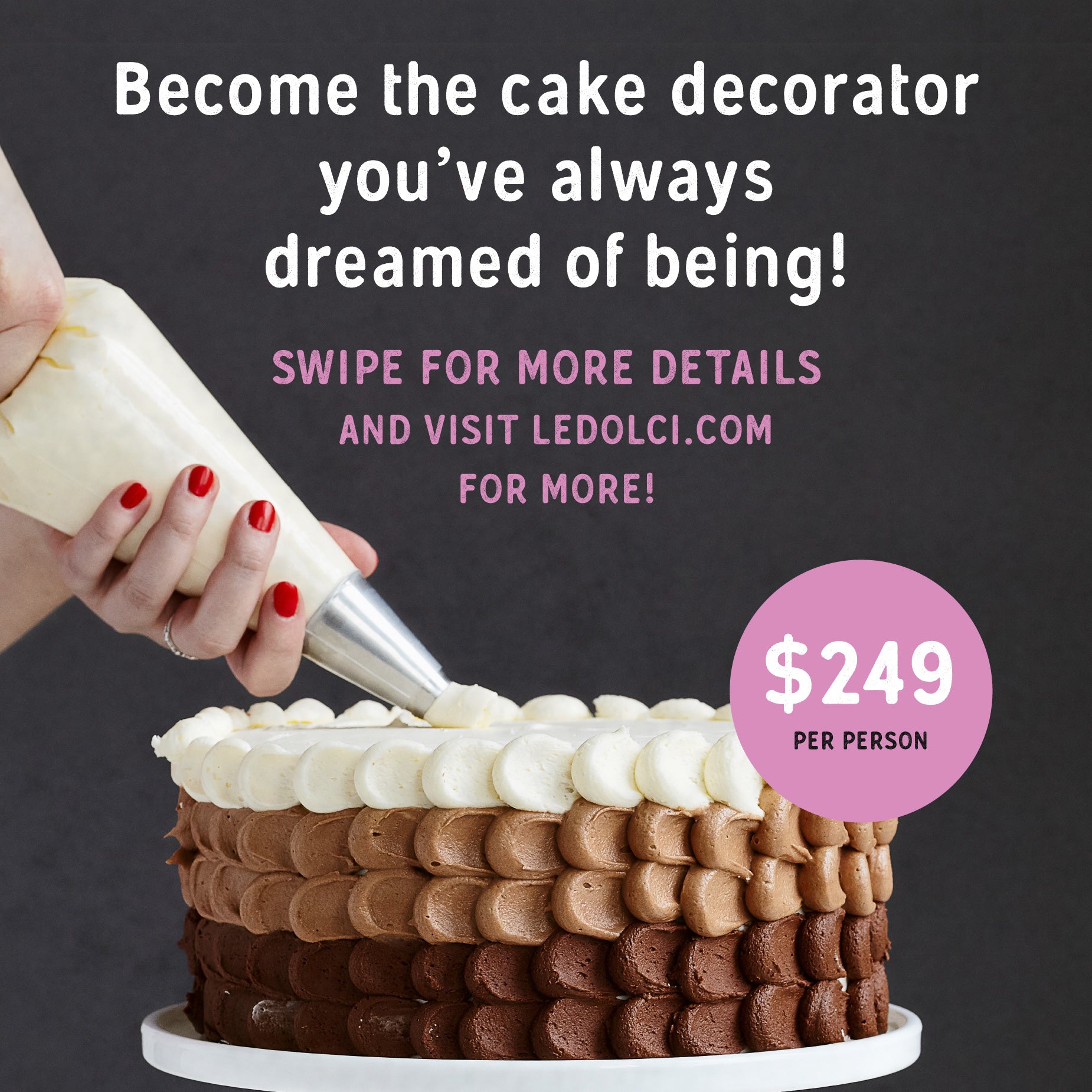 2024: MAY 2- JUNE 13 LE DOLCI'S 6 WEEK CAKES AND BUTTERCREAM COURSE